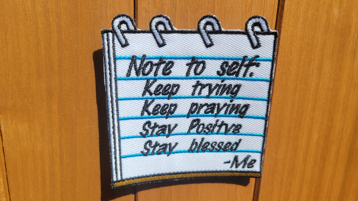 Note to self 3.5" embroidered Patch Iron/sew on